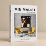 Minimalist Interiors Illustrated Design Book